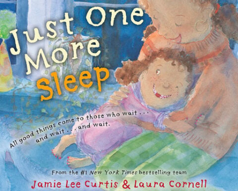 Jamie Lee Curtis is working on a new children's book, 'Just One More Sleep,' for January publication