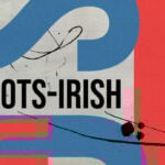 Word of the Week: When did ‘Scots-Irish’ become a synonym for ‘white’?