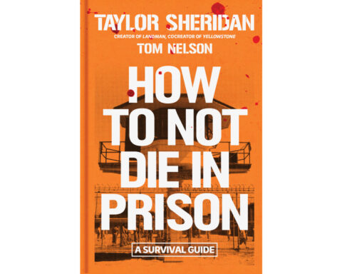 Taylor Sheridan has never been to prison. His new book still maps how to survive it