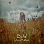 Ashley McBryde fell off the horse and went into the 'Wild.' Her new album is her most personal yet